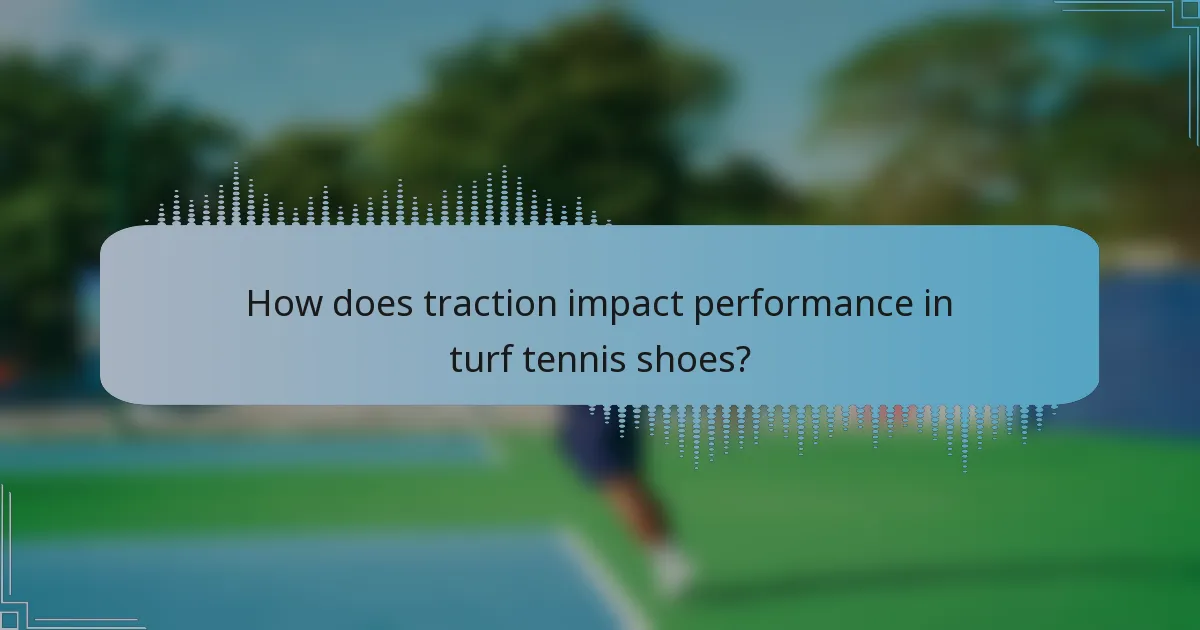 How does traction impact performance in turf tennis shoes?